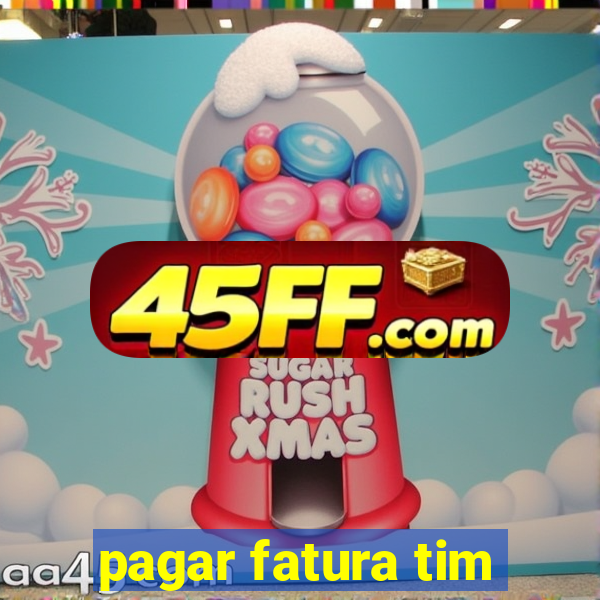 pagar fatura tim